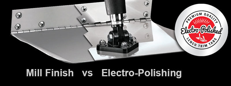 Lenco Mill Finish vs Electro-Polishing